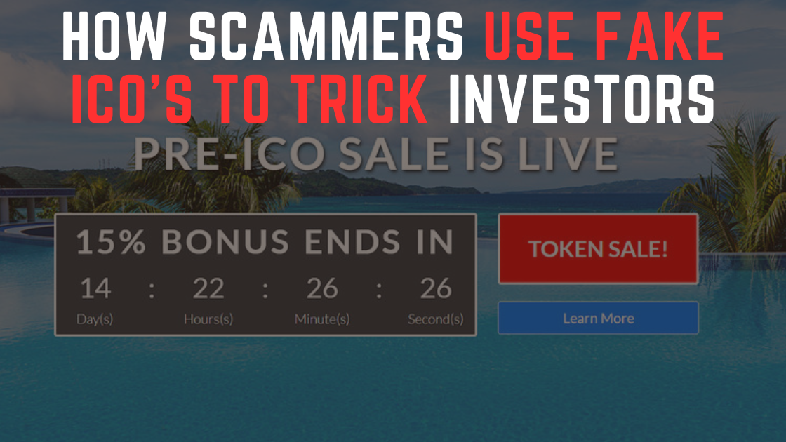 How Scammers Use Fake ICO's to Trick Investors