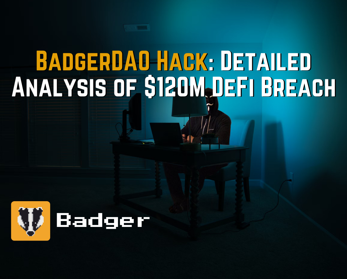 BadgerDAO Hack: Detailed Analysis of $120M DeFi Breach