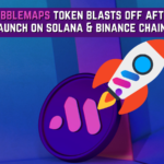 bubblemaps token blasts off after launch on solana & binance chains