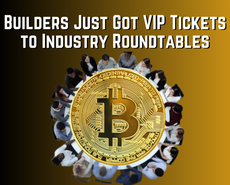 Builders Just Got VIP Tickets to Industry Roundtables