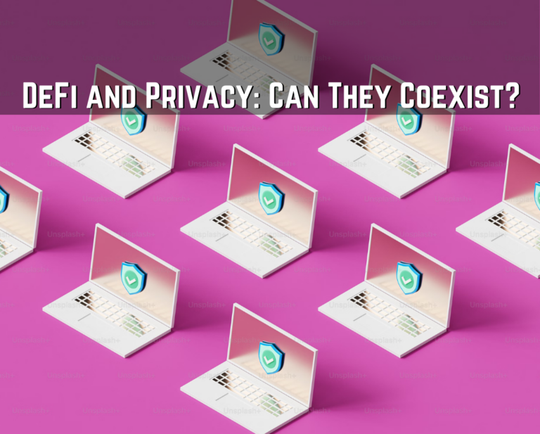 DeFi and Privacy: Can They Coexist?