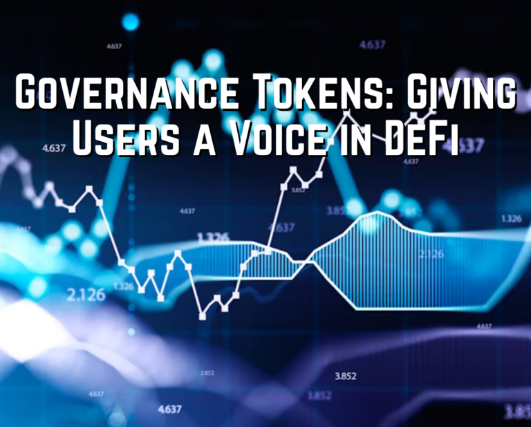 Governance Tokens: Giving Users a Voice in DeFi