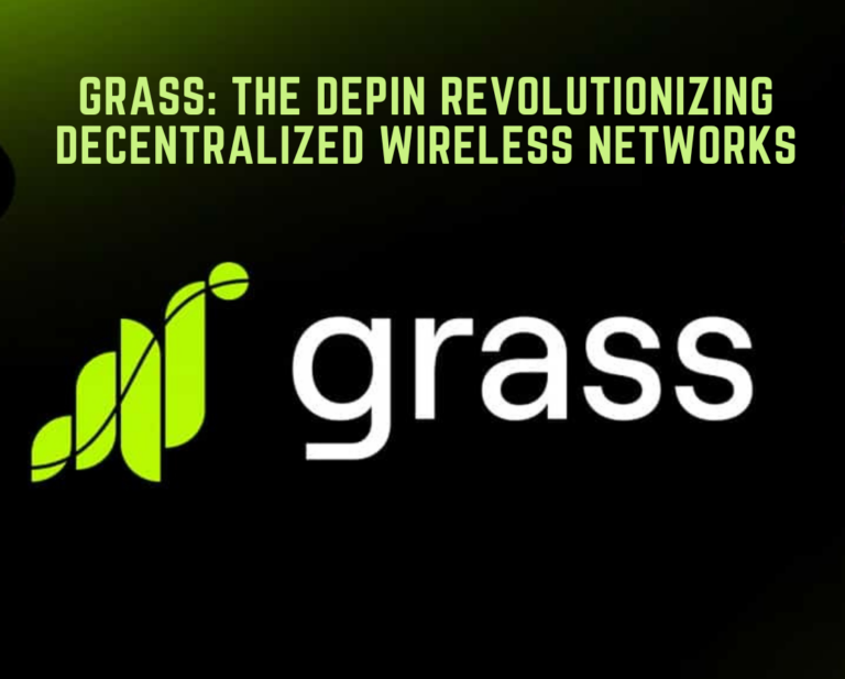 Grass: The DePin Revolutionizing Decentralized Wireless Networks