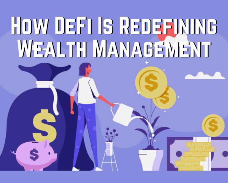 How DeFi Is Redefining Wealth Management