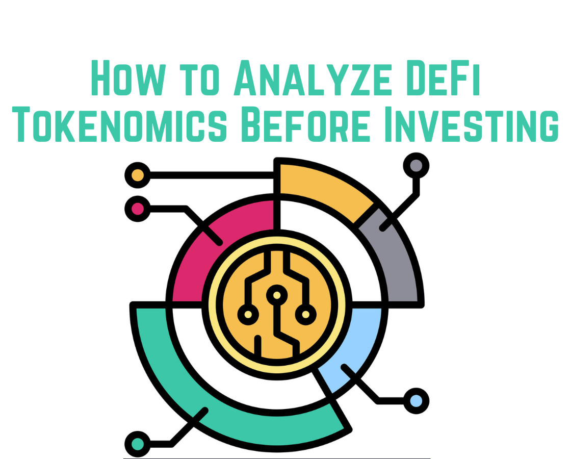 How to Analyze DeFi Tokenomics Before Investing