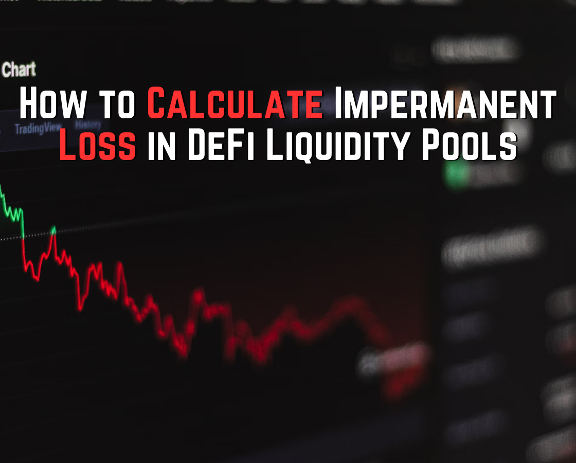 How to Calculate Impermanent Loss in DeFi Liquidity Pools