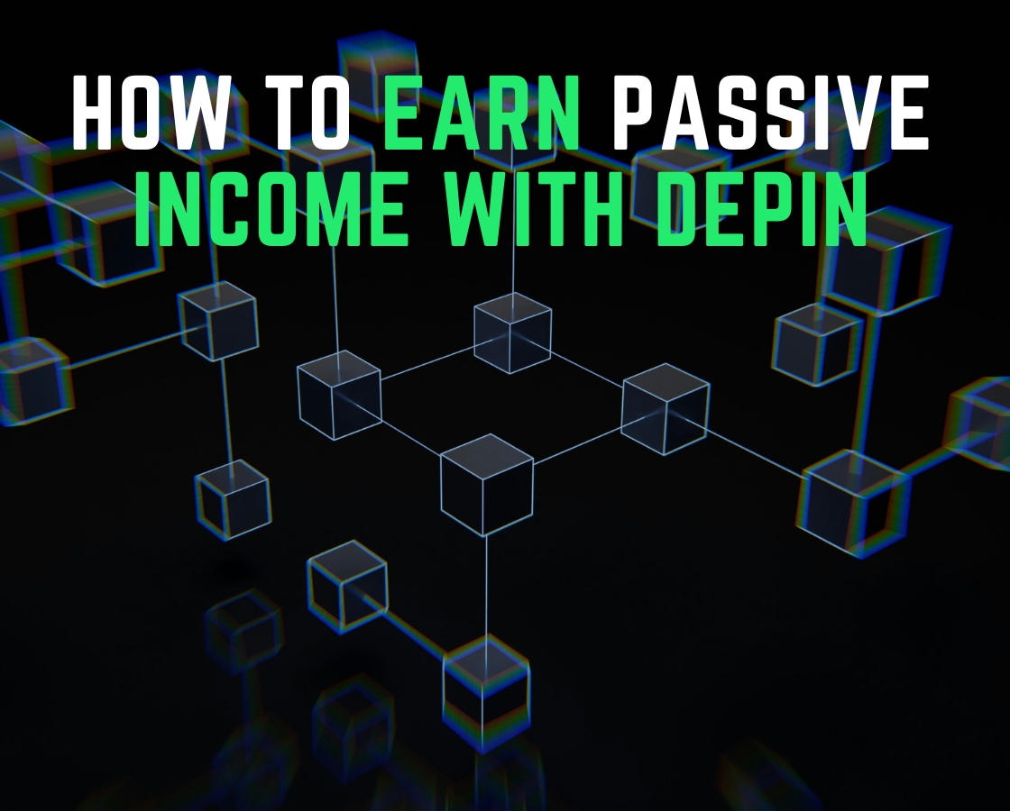 How to Earn Passive Income With DePin