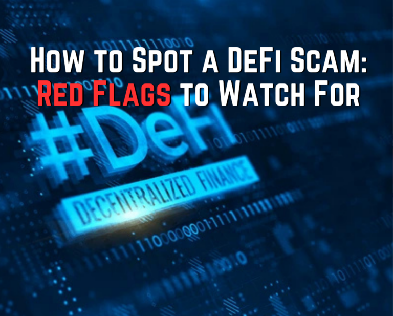 How to Spot a DeFi Scam: Red Flags to Watch For