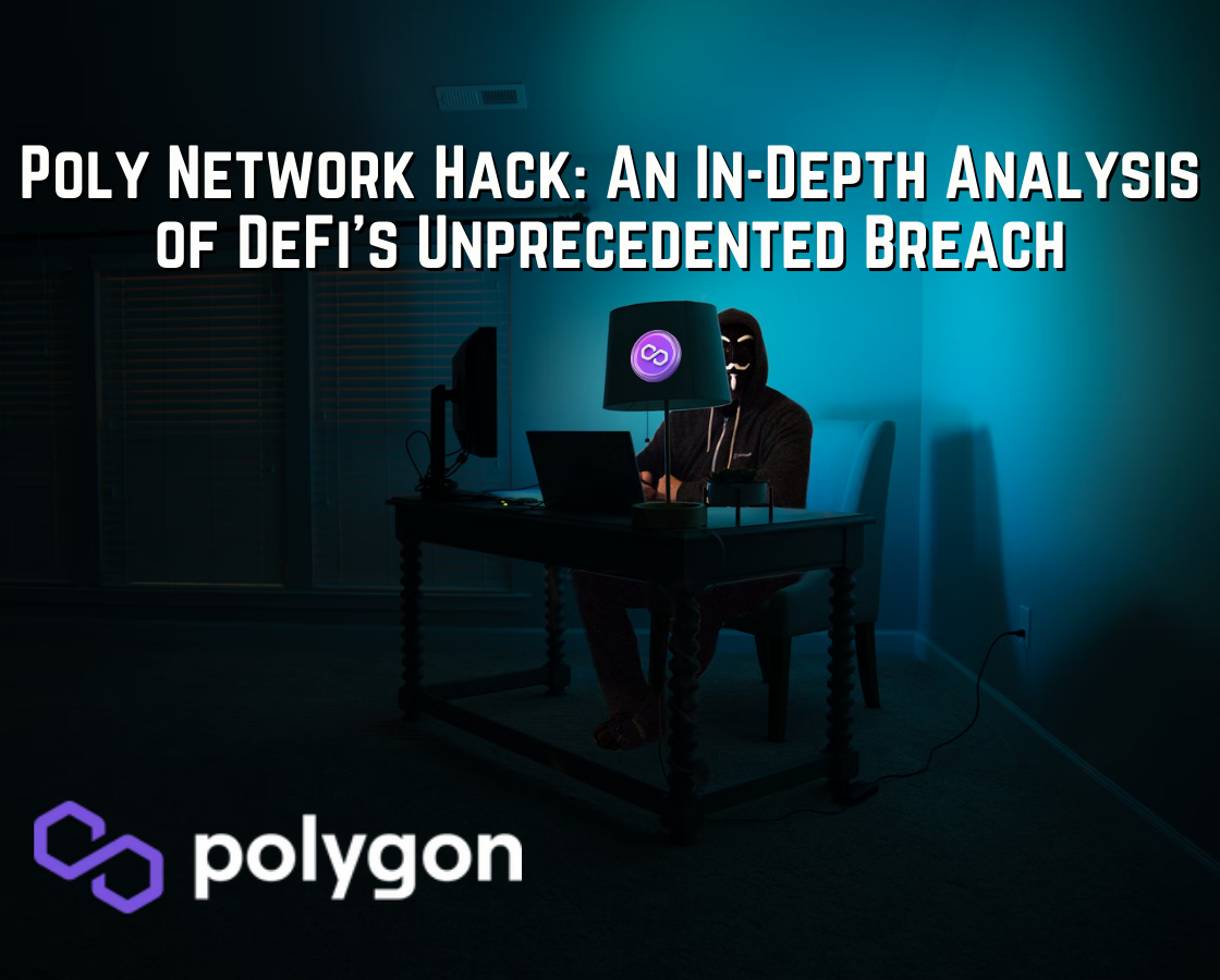 Poly Network Hack: An In-Depth Analysis of DeFi's Unprecedented Breach