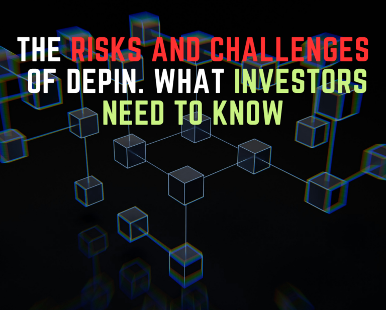 The Risks and Challenges of DePin: What Investors Need to Know