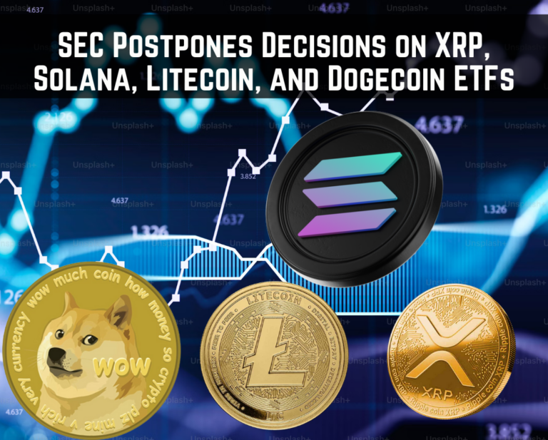 SEC Postpones Decisions on XRP, Solana, Litecoin, and Dogecoin ETFs
