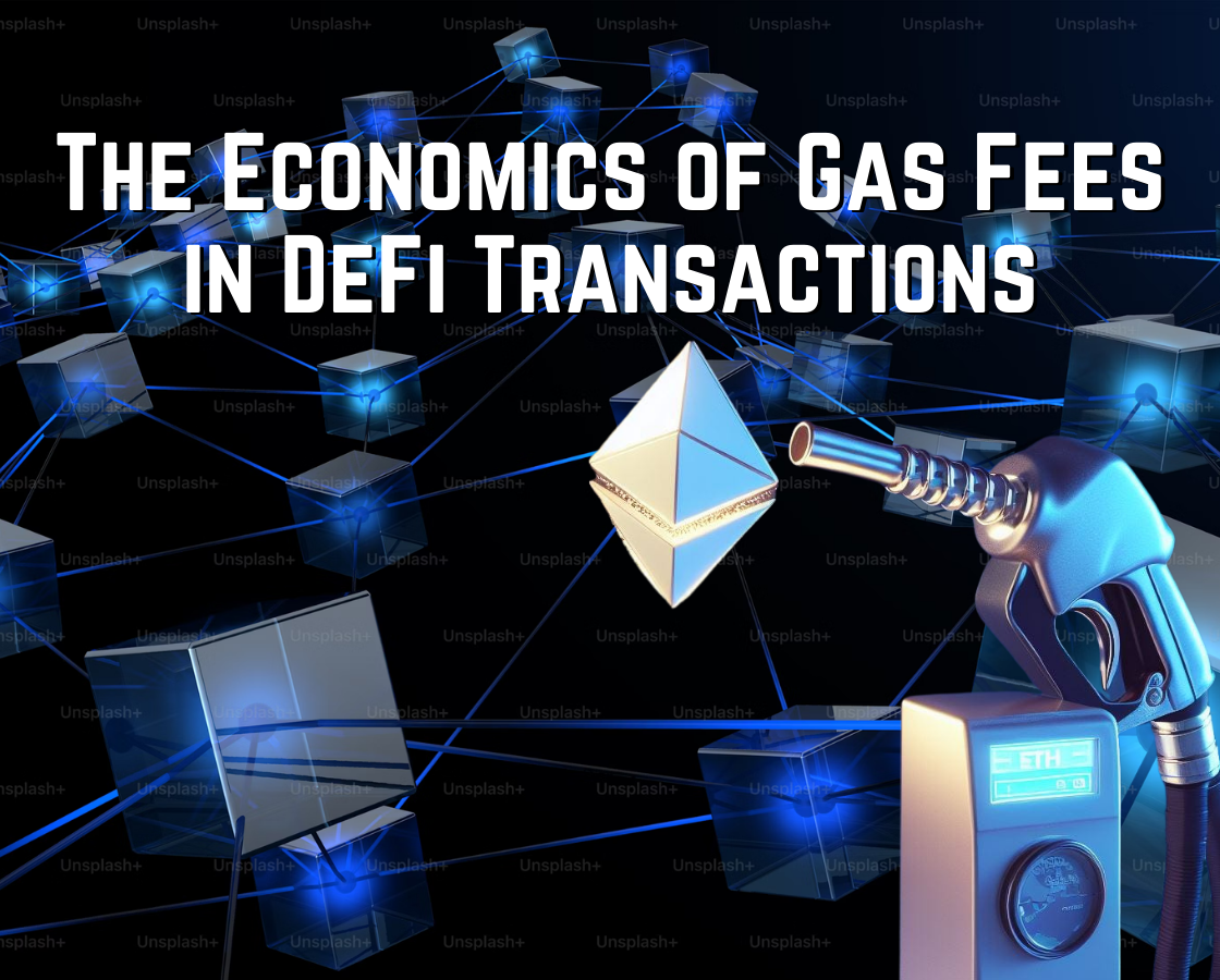 The Economics of Gas Fees in DeFi Transactions