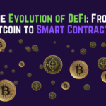 The Evolution of DeFi: From Bitcoin to Smart Contracts