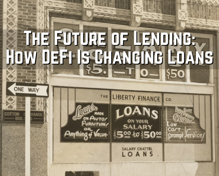 The Future of Lending: How DeFi Is Changing Loans