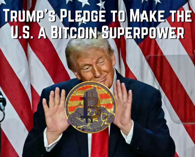 Trump’s Pledge to Make the U.S. a Bitcoin Superpower