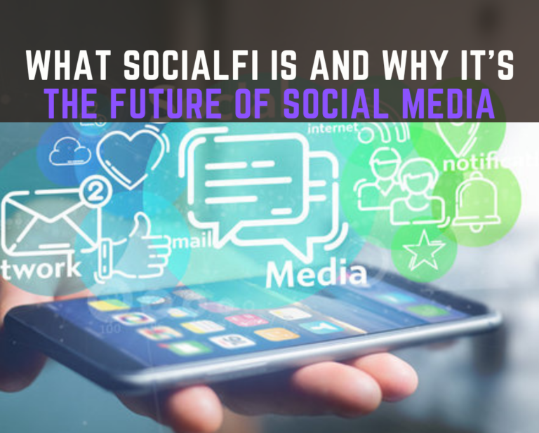 What is SocialFi and Why It's the Future of Social Media