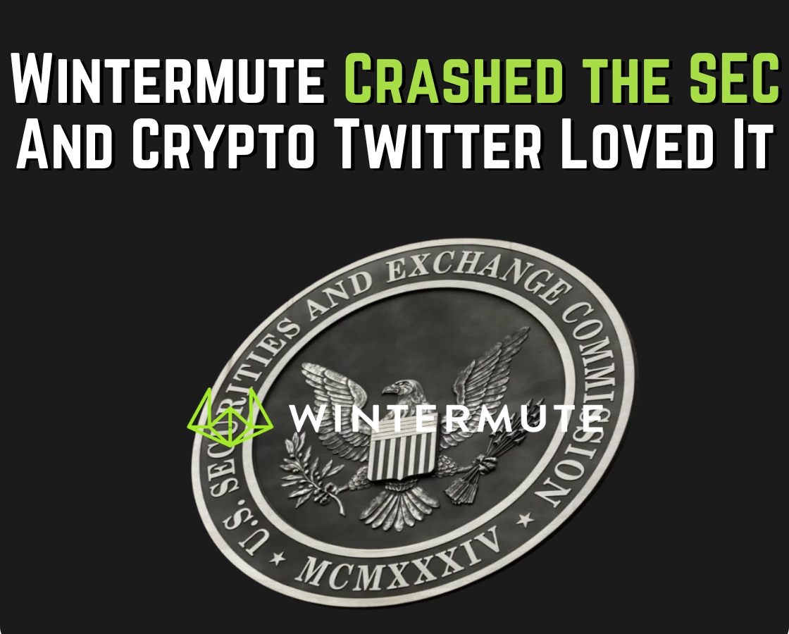 Wintermute Crashed the SEC And Crypto Twitter Loved It