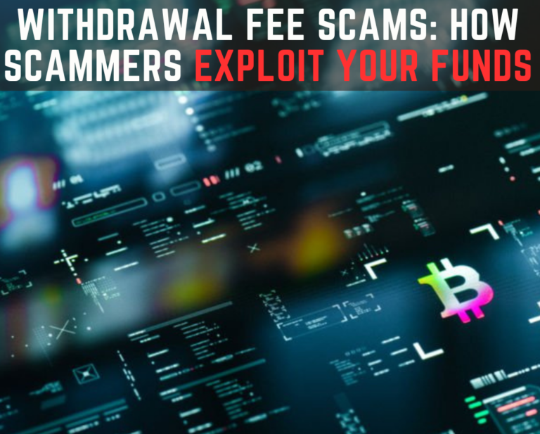 Withdrawal Fee Scams and How to Avoid Them