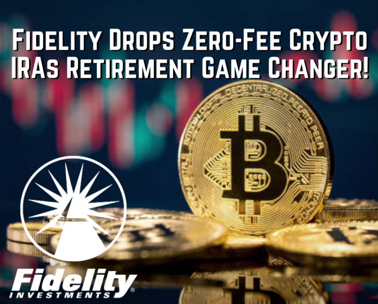 Fidelity Drops Zero-Fee Crypto IRAs Retirement Game Changer!